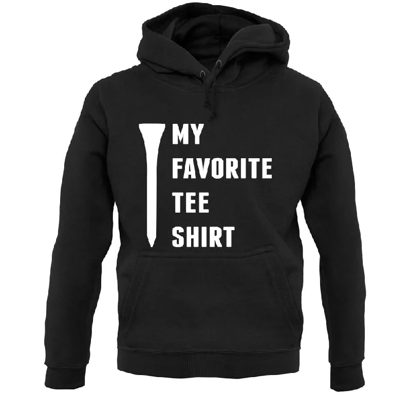 My Favourite Tee Shirt Unisex Hoodie