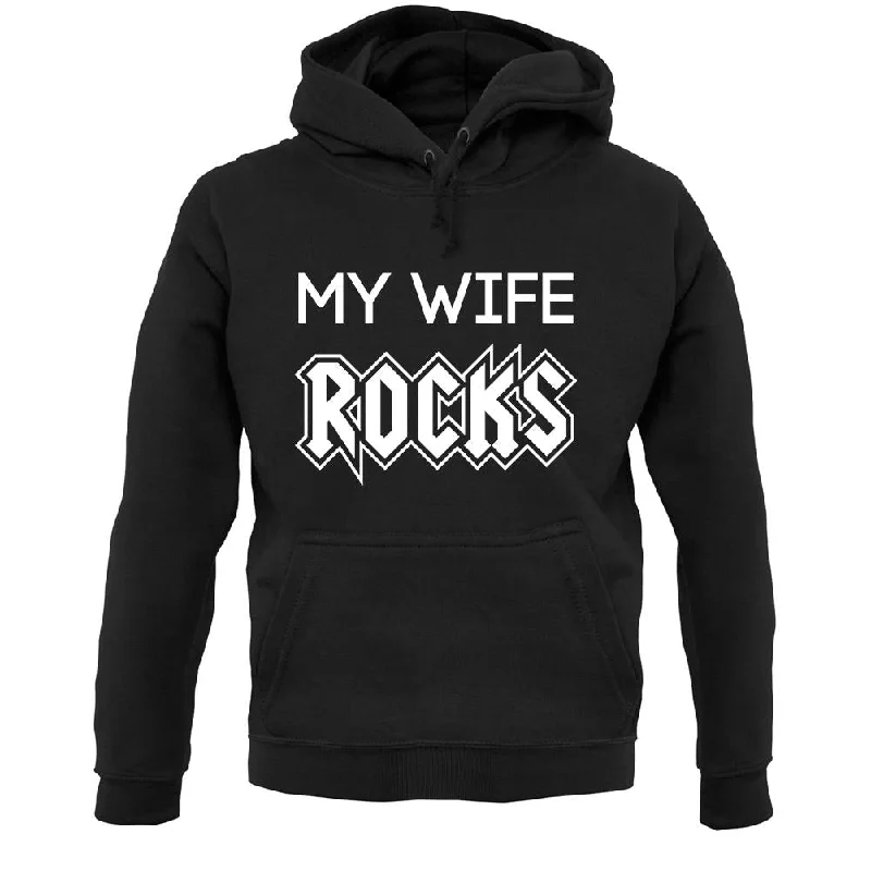 My Wife Rocks Unisex Hoodie